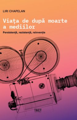 Viaţa de după moarte a mediilor. Persistenţă, rezistenţă, reinvenţie