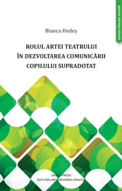 Rolul artei teatrului în dezvoltarea comunicării copilului supradotat