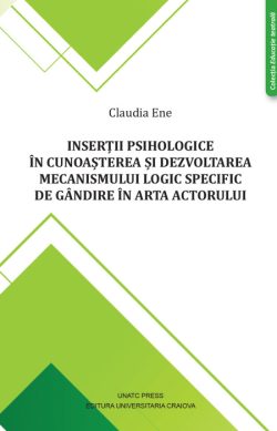 Inserții psihologice în cunoașterea și dezvoltarea mecanismului logic specific de gândire în arta actorului