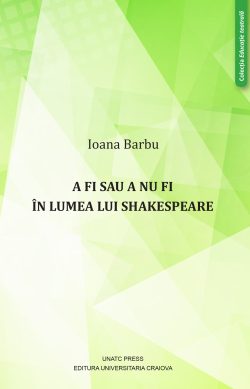 A fi sau a nu fi în lumea lui Shakespeare
